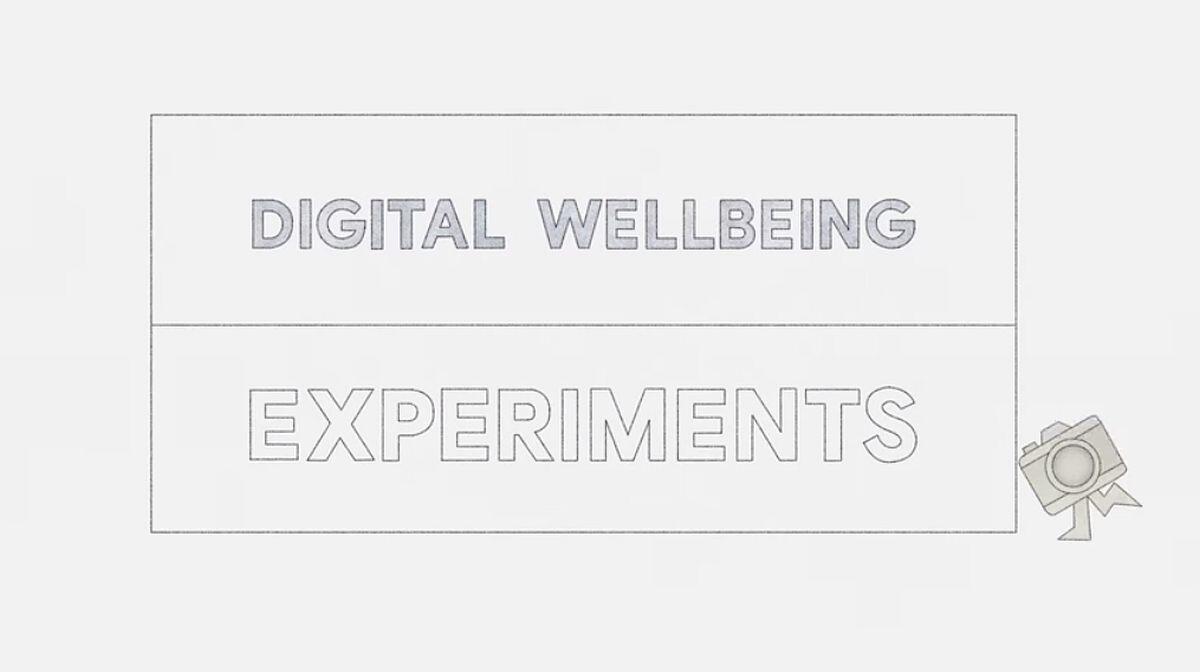 Digital Wellbeing Experiments
